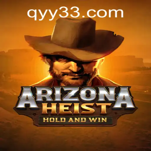 ArizonaHeist: Dive into the Thrilling World of High-Stakes Adventure