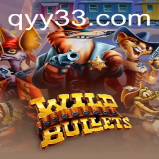 Exploring the Exciting World of WildBullets: Your Ultimate Guide